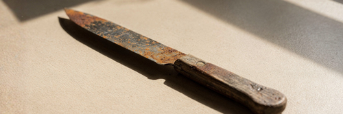 couteau rouillé = danger ?