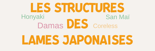 Couteaux japonais : les diverses structures des lames