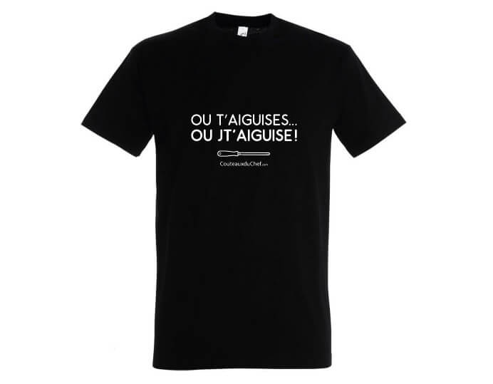 Tee-shirt officiel Couteauxduchef "Ou t'aiguises ou jt'aiguise !"