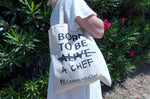 Totebag officiel "Born to be a chef" - 100% coton